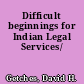 Difficult beginnings for Indian Legal Services/