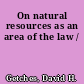 On natural resources as an area of the law /