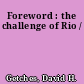 Foreword : the challenge of Rio /