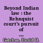 Beyond Indian law : the Rehnquist court's pursuit of states' rights, color-blind justice and mainstream values /