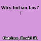Why Indian law? /