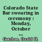 Colorado State Bar swearing in ceremony : Monday, October 26, 2009 /