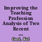 Improving the Teaching Profession Analysis of Two Recent Reports /