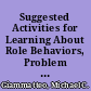 Suggested Activities for Learning About Role Behaviors, Problem Solving and Force Field Techniques