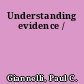 Understanding evidence /