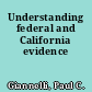 Understanding federal and California evidence