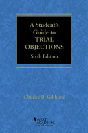 A student's guide to trial objections /