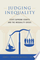 Judging inequality : state supreme courts and the inequality crisis /