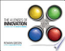 The 4 lenses of innovation : a power tool for creative thinking /