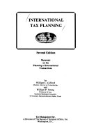International tax planning : materials on the planning of international transactions /