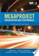 Megaproject organization and performance : the myth and political reality /