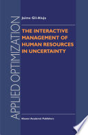 The interactive management of human resources in uncertainty /