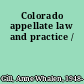 Colorado appellate law and practice /