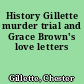 History Gillette murder trial and Grace Brown's love letters