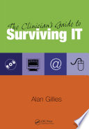 The clinician's guide to surviving IT /