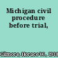 Michigan civil procedure before trial,