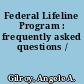 Federal Lifeline Program : frequently asked questions /