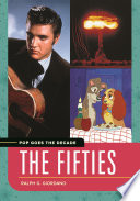 Pop goes the decade : the fifties /