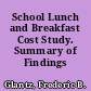 School Lunch and Breakfast Cost Study. Summary of Findings