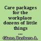 Care packages for the workplace dozens of little things you can do to regenerate spirit at work /