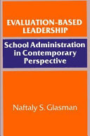 Evaluation-Based Leadership School Administration in Contemporary Perspective /