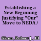 Establishing a New Beginning Justifying "Our" Move to NEDA /