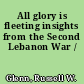 All glory is fleeting insights from the Second Lebanon War /
