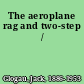 The aeroplane rag and two-step /