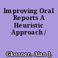 Improving Oral Reports A Heuristic Approach /