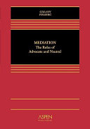 Mediation : the roles of advocate and neutral /