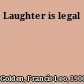 Laughter is legal