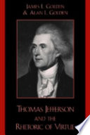 Thomas Jefferson and the rhetoric of virtue /
