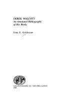 Derek Walcott : an annotated bibliography of his works /
