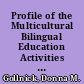Profile of the Multicultural Bilingual Education Activities of Professional and Related Education Organizations /