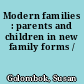 Modern families : parents and children in new family forms /