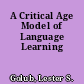A Critical Age Model of Language Learning