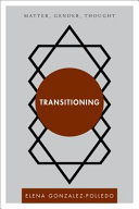 Transitioning : matter, gender, thought /