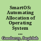 SmartOS: Automating Allocation of Operating System Resources to User Preferences via Reinforcement Learning /
