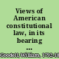 Views of American constitutional law, in its bearing upon American slavery