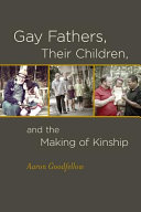 Gay fathers, their children, and the making of kinship /