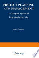 Project Planning and Management : an Integrated System for Improving Productivity /