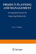 Project planning and management : an integrated system for improving productivity /