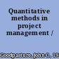Quantitative methods in project management /