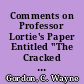 Comments on Professor Lortie's Paper Entitled "The Cracked Cake of Educational Custom and Emerging Issues in Evaluation." Center for the Study of Evaluation of Instructional Programs Occasional Report No. 20