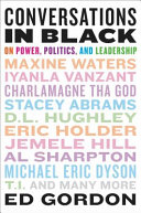 Conversations in black : on power, politics, and leadership /