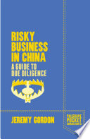 Risky business in China : a guide to due diligence /