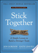 Stick Together A Simple Lesson to Build a Stronger Team.