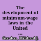 The development of minimum-wage laws in the United States, 1912 to 1927