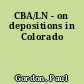 CBA/LN - on depositions in Colorado