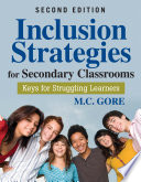 Inclusion strategies for secondary classrooms : keys for struggling learners /